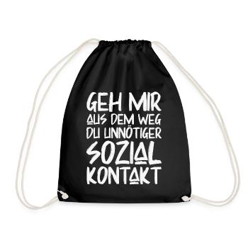 Geh mir aus dem Weg Du unnötiger Sozialkontakt - Turnbeutel - Schwarz - Vorne
