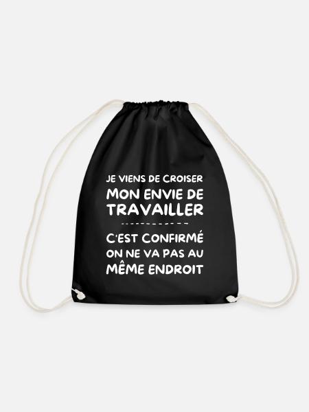 je viens de croiser mon envie de travailler - Sac de sport léger - noir