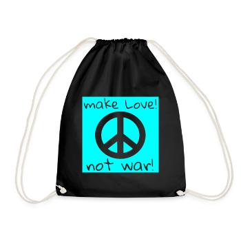MAKE LOVE! NOT WAR! - Turnbeutel - Schwarz - Vorne