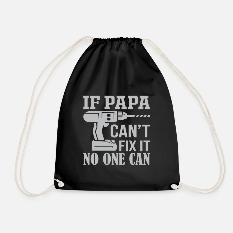 If Not Dad Can Fix - No One Can - Drawstring Bag - black