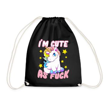 I'm Cute As Fuck Freches Einhorn Süße Einhörner - Turnbeutel - Schwarz - Vorne