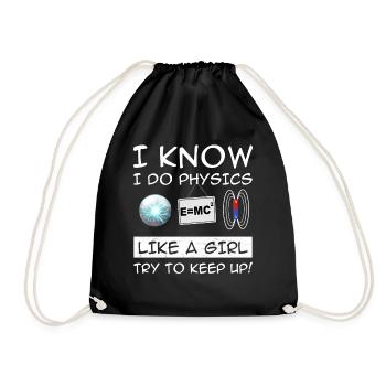 I do physics like a girl - Drawstring Bag - black - Front
