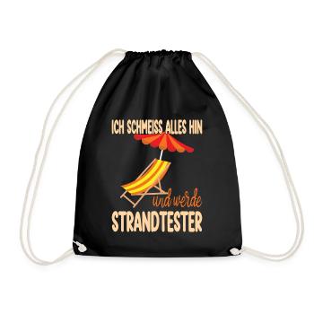 Ich schmeisse alles hin und werde Strandtester - Turnbeutel - Schwarz - Vorne