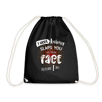 I hope KARMA slaps you before I do - Drawstring Bag - black - Front