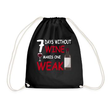 Lustig Spruch: 7 days without wine makes one weak! - Turnbeutel - Schwarz - Vorne