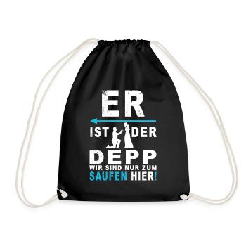 Er ist der Depp, wir saufen nur - Turnbeutel - Schwarz - Vorne