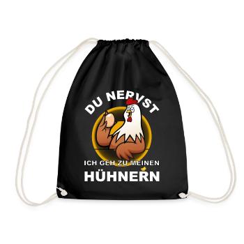 Du NERVST! Ich geh zu meinen Hühnern - Turnbeutel - Schwarz - Vorne