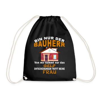 Bauherr - von mir kommt nur das Geld - Turnbeutel - Schwarz - Vorne