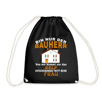 Bauherr - von mir kommt nur das Geld - Turnbeutel - Schwarz - Vorne