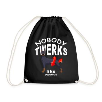 Nobody TWERKS like Dobermann - Turnbeutel - Schwarz - Vorne
