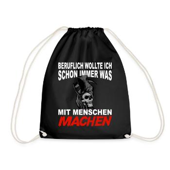 Beruflich wollte ich schon immer was mit Menschen - Turnbeutel - Schwarz - Vorne