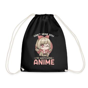 Can't Hear You I'm Watching Anime I Kawaii Manga - Turnbeutel - Schwarz - Vorne