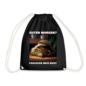 Guten Morgen - Provozier Mich Nicht - Turnbeutel - Schwarz - Vorne