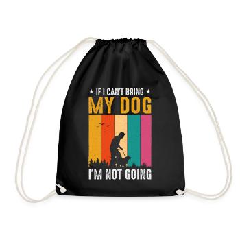 Wenn ich meinen Hund nicht mitbringen kann, gehe i - Turnbeutel - Schwarz - Vorne