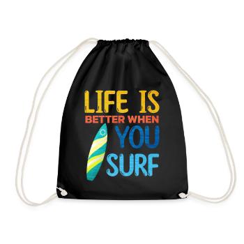 Surfing Life Is Better When U Surf Funny Surfer - Drawstring Bag - black - Front