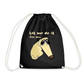 Barsoi Hund Borzoi Hund Let Me Do It For You - Turnbeutel - Schwarz - Vorne