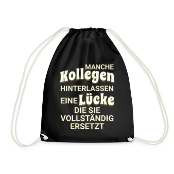 Manche Kollegen hinterlassen eine Lücke - Turnbeutel - Schwarz - Vorne