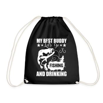 My best buddy lets us go fishing and drin - Drawstring Bag - black - Front