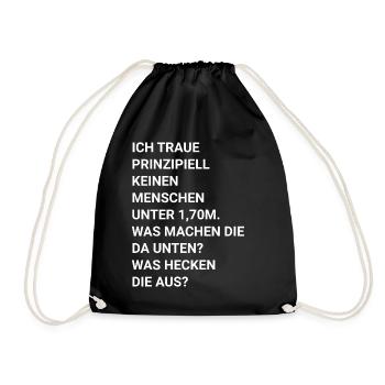ich traue keinen Menschen unter 1.70 - Turnbeutel - Schwarz - Vorne