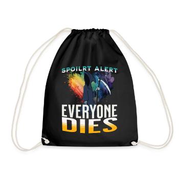 spoiler alert everyone dies - Drawstring Bag - black - Front