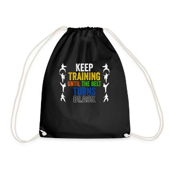 Keep Training Until Belt Turns Black Martial Arts - Drawstring Bag - black - Front