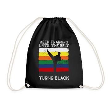 Keep Training Until Belt Turns Black Martial Arts - Drawstring Bag - black - Front