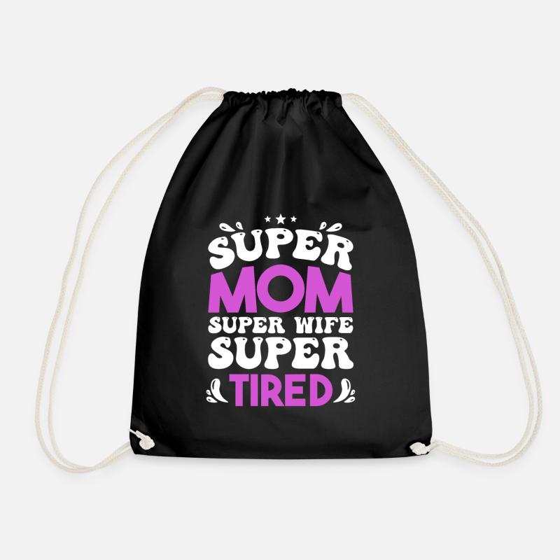 Super Mama Super Ehefrau Super Müde - Turnbeutel - Schwarz