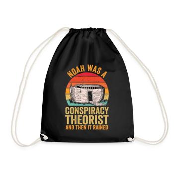 Noah Was A Conspiracy Theorist And The It Rained - Drawstring Bag - black - Front