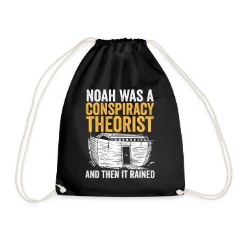 Noah Was A Conspiracy Theorist And The It Rained - Drawstring Bag - black - Front