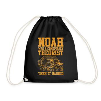 Noah Was A Conspiracy Theorist And The It Rained - Drawstring Bag - black - Front