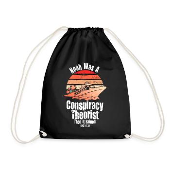 Noah Was A Conspiracy Theorist And The It Rained - Drawstring Bag - black - Front