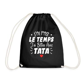 J’ai Pas Le Temps J’ai Bêtise Avec Tata - Sac de sport léger - noir - Devant