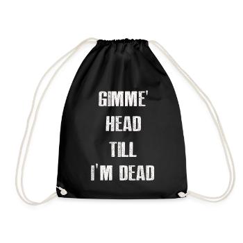 Gimme Head Till I’m Dead 80s Lovers - Drawstring Bag - black - Front
