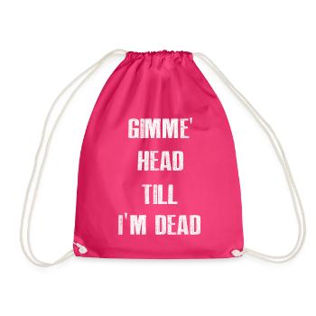 Gimme Head Till I’m Dead 80s Lovers - Drawstring Bag - fuchsia - Front