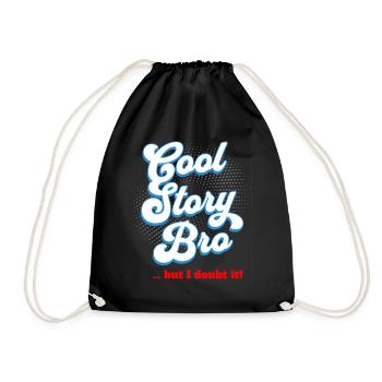 Cool Story Bro - but I doubt it - Turnbeutel - Schwarz - Vorne