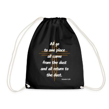 All come to one place from dust to dust - Bible - Drawstring Bag - black - Front