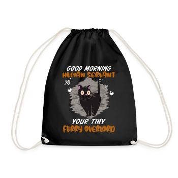 Good morning, human servant funny cat - Drawstring Bag - black - Front
