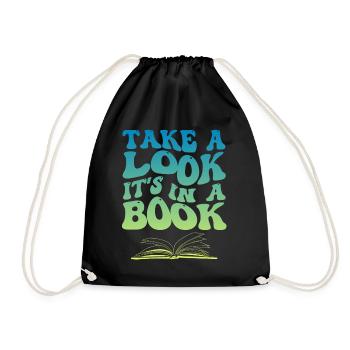 Take A Look It's In A Book Reading Bookworm - Drawstring Bag - black - Front