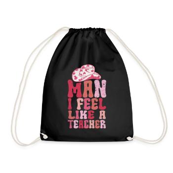 Man I Feel like a Teacher - Drawstring Bag - black - Front