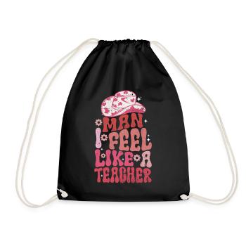 Man I Feel like a Teacher - Drawstring Bag - black - Front