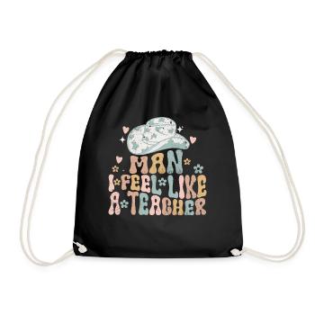 Man I Feel like a Teacher - Drawstring Bag - black - Front