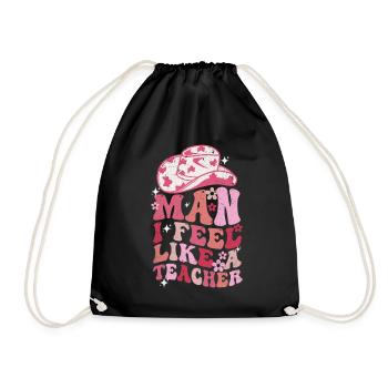 Man I Feel like a Teacher - Drawstring Bag - black - Front