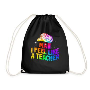 Man I Feel like a Teacher - Drawstring Bag - black - Front