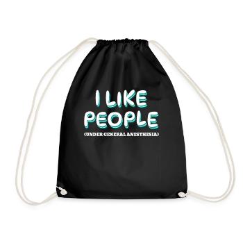 I like people - under anesthesia - Drawstring Bag - black - Front