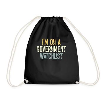 I'm On A Government Watchlist - Drawstring Bag - black - Front