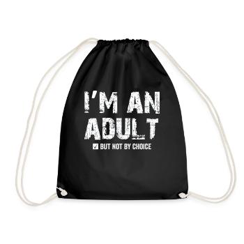 Je suis un adulte mais pas par choix - Sac de sport léger - noir - Devant