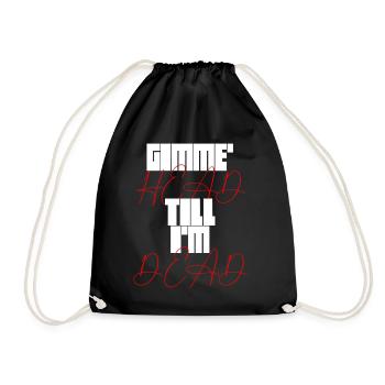 Gimme Head Till I'm Dead 80er Jahre Liebhaber - Turnbeutel - Schwarz - Vorne