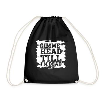 Gimme Head Till I'm Dead 80er Jahre Liebhaber - Turnbeutel - Schwarz - Vorne