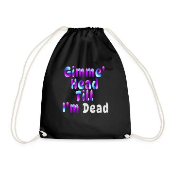 Gimme Head Till I'm Dead 80er Jahre Liebhaber - Turnbeutel - Schwarz - Vorne
