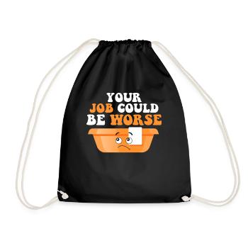 Your Job Could Be Worse Toilet Paper Workplace - Drawstring Bag - black - Front